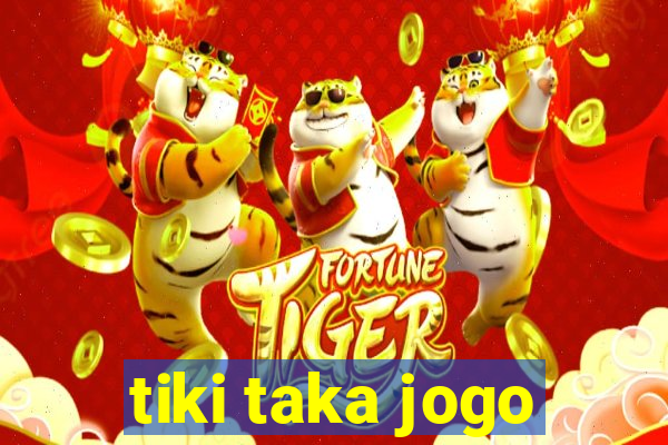 tiki taka jogo